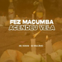Fez Macumba, Acendeu Vela