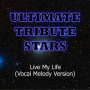 Live My Life (Vocal Melody Version)