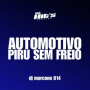 Automotivo Piru Sem Freio
