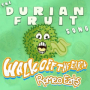 The Durian Fruit Song