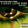 I Don't Love Her (feat. Paris Cimone & Shmars)