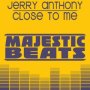 Close To Me (Jerry Anthony Rework)
