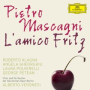 Mascagni: L'amico Fritz / Act 3 - O amore, o bella luce del core