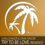 Try To Be Love (Alex Tasty Remix)