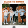 Make No Sense (feat. Babyface Ray)