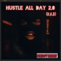 HUSTLE ALL DAY 2.0 H.A.D (REMIX)