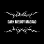 DARK MELODY MAGRÃO