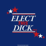 Elect This Dick