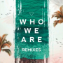 Who We Are (Jetlag Music & WADD Remix)