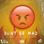 Don't Be Mad