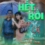 Hết Rồi Em Ơi