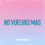 No Vuelvas Más