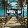 Aproveita Seu Momento