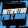 Automotivo Pau e Água