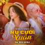 Nụ Cười Xuân (Đại Mèo Remix)