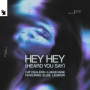 Hey Hey (Heard You Say) (Extended Mix)
