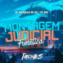 MONTAGEM JUDICIAL FRENÉTICA