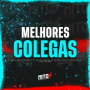 Melhores Colegas