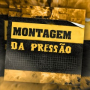 MONTAGEM DA PRESSÃO