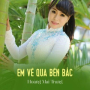 Em Về Qua Bến Bắc