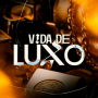 Vida De Luxo