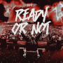 Ready or Not