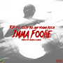 Imma Foolie (feat. Celly Ru & Young Rich)