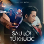 Sau Lời Từ Khước (Theme Song From 