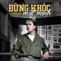 Đừng Khóc Một Mình (Cover)