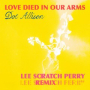 Love Died in Our Arms (Lee Scratch Perry Remix)