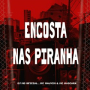 Encosta Nas Piranha