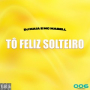Tô feliz solteiro