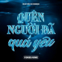 Quên Người Đã Quá Yêu (Remix)