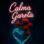 Calma Garota