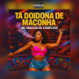 TA DOIDONA DE MACONHA