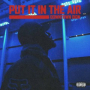 Put It in the Air