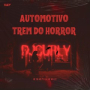 AUTOMOTIVO TREM DO HORROR