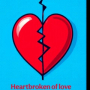 Heartbroken of love