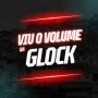 VIU O VOLUME DA GLOCK