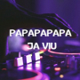 PAPAPAPAPA JA VIU