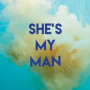 She's My Man