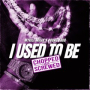 I Used To Be (feat. Young Thug) (Chopped & Screwed)