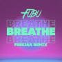 Breathe (Freejak Extended Remix)