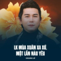 LK Mùa Xuân Xa Xứ, Một Lần Nào Yêu