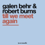 Till We Meet Again (Galen Behr Remix)