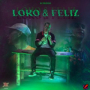 Loko & Feliz