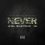 Never (Feat. Willie The Kid, JD Era & Vel)