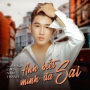 Anh Biết Mình Đã Sai (Beat)
