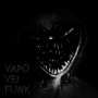 VAPO VEI FUNK