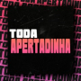 Toda Apertadinha
